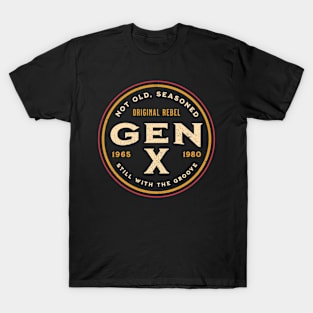 Gen X - Not Old, Seasoned T-Shirt
